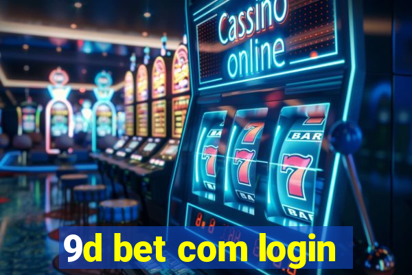 9d bet com login